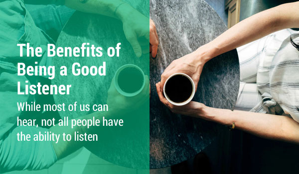 be a good listener