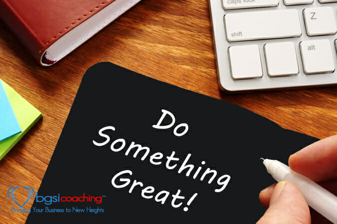 Do Something Great - Take Action | BGSICoaching | notebook with "do something great"