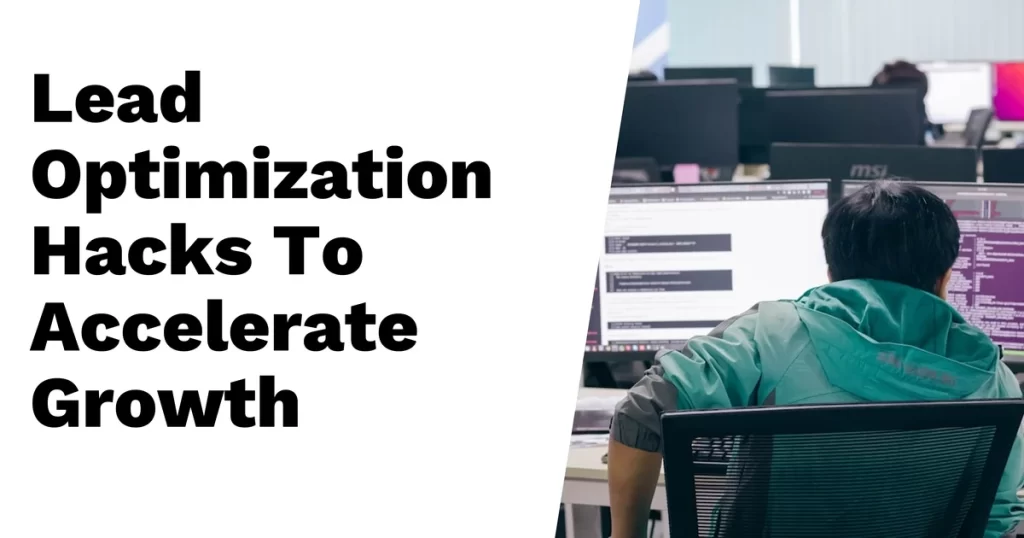 Lead optimization hacks to accelerate business growth | bgsicoaching