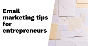 email marketing tips for entrepreneurs | bgsicoaching